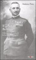 Il generale Bellomo. Liberò Bari dai tedeschi fu fucilato dagli inglesi di Federico Pirro edito da Palomar