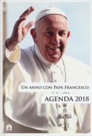 Un anno con papa Francesco. Agenda 2018 edito da Magazzini Salani