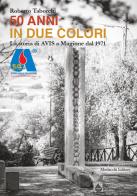 50 anni in due colori. La storia di AVIS a Magione dal 1971 di Roberto Taborchi edito da Morlacchi