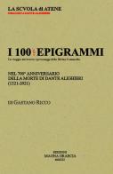 I 100 e più epigrammi. Nel 700° anniversario della morte di Dante Alighieri (1321-2021). Nuova ediz. di Gaetano Ricco edito da Magna Graecia