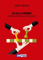 Scacco matto! di Giulio Perrotta edito da Primiceri Editore