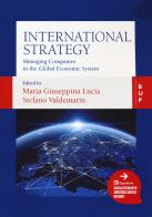 International strategy. Managing companies in the global economic system edito da Bocconi University Press