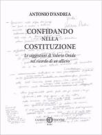 Confidando nella Costituzione. Le suggestioni di Valerio Onida nel ricordo di un allievo di Antonio D'Andrea edito da Cacucci
