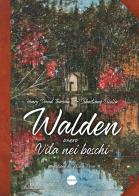 Walden, ovvero Vita nei boschi di Henry David Thoreau edito da Burno