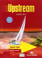 Upstream. B1. Student's book. Per le Scuole superiori. Con CD Audio di Virginia Evans, Jenny Dooley edito da Express Publishing