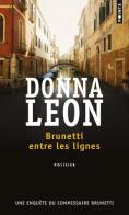 Brunetti entre les lignes. Une enquête du commissaire Brunetti di Leon Donna edito da Points