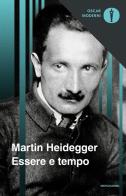 Essere e tempo di Martin Heidegger edito da Mondadori