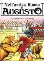 Nell'antica Roma di Augusto di Fiona McDonald, Mark Bergin edito da Giunti Editore