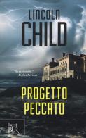 Progetto Peccato di Lincoln Child edito da Rizzoli