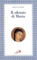 Il silenzio di Maria di Ignacio Larranaga edito da San Paolo Edizioni