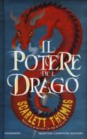 Il potere del drago di Scarlett Thomas edito da Newton Compton Editori