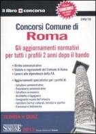 Concorsi Comune di Roma. Gli aggiornamenti normativi per tutti i profili 2 anni dopo il bando. Teoria e quiz edito da Edizioni Giuridiche Simone