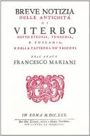 Antichità di Viterbo (rist. anast. 1730) di Francesco Mariani edito da Forni
