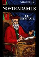 Nostradamus. Le profezie di Carlo Patrian edito da Edizioni Mediterranee