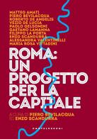 Roma: un progetto per la capitale edito da Castelvecchi