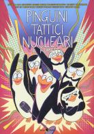 Pinguini Tattici Nucleari a fumetti. Nuova ediz. edito da Becco Giallo
