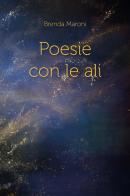 Poesie con ali di Brenda Maroni edito da CTL (Livorno)