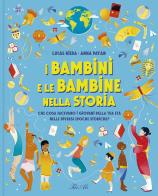 I bambini e le bambine nella storia. Ediz. a colori di Lucas Riera edito da IdeeAli