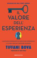 Il valore dell'esperienza. Customer experience ed employee experience: le chiavi per far crescere l'azienda di Tiffani Bova edito da ROI edizioni