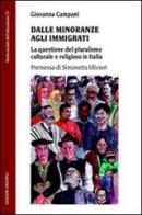 Dalle minoranze agli immigrati. La questione del pluralismo culturale e religioso in Italia di Giovanna Campani edito da Unicopli