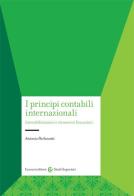 I principi contabili internazionali. Immobilizzazioni e strumenti finanziari di Antonio Parbonetti edito da Carocci