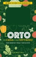 L' orto in casa e sul terrazzo. Con set di tre attrezzi edito da Demetra