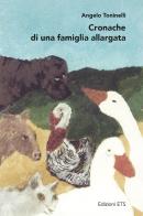 Cronache di una famiglia allargata di Angelo Toninelli edito da Edizioni ETS