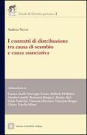 I contratti di distribuzione tra causa di scambio e causa associativa di Andrea Nervi edito da Edizioni Scientifiche Italiane