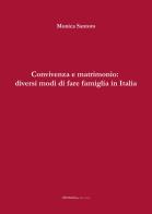 Convivenza e matrimonio: diversi modi di fare famiglia in Italia di Monica Santoro edito da Libritalia.net