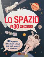 Lo spazio in 30 secondi di Clive Gifford edito da Franco Cosimo Panini