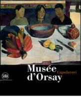 Musée d'Orsay. Capolavori. Ediz. illustrata di Guy Cogeval, Xavier Rey edito da Skira