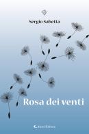 Rosa dei venti di Sergio Sabetta edito da Aletti