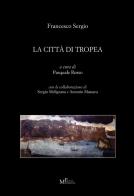 La città di Tropea di Francesco Sergio edito da Meligrana Giuseppe Editore