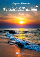 Pensieri dell'anima di Augusta Tomassini edito da Pegasus Edition