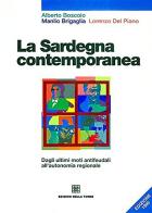 La Sardegna contemporanea di Manlio Brigaglia, Alberto Boscolo, Lorenzo Del Piano edito da Edizioni Della Torre