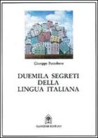 Duemila segreti della lingua italiana di Giuseppe Pensabene edito da Gangemi Editore