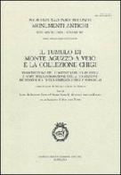 Il tumulo di monte Aguzzo a Veio e la collezione Chigi edito da Bretschneider Giorgio