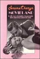 Movieland. Hollywood e la cultura del grande sogno americano di Jerome Charyn edito da Ponte alle Grazie