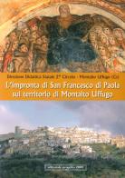 L' impronta di San Francesco di Paola sul territorio di Montalto Uffugo edito da Progetto 2000
