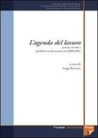 L' agenda del lavoro. Processi in atto e problemi in discussione nel biennio 2000-2001 edito da Firenze University Press