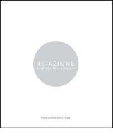 Re Azione. Andrea Martinucci di Andrea Martinucci edito da Palladino Editore