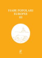 Fiabe popolari europee vol.3 edito da Arcobaleno