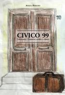 Civico 99. Conversano-Piemonte: andata e ritorno di Angela Roscino edito da AGA Editrice