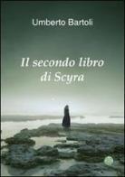 Il secondo libro di Scyra di Umberto Bartolini edito da Mjm Editore