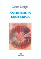 Astrologia esoterica di Clara Negri edito da Jupiter Edizioni