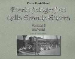 Diario fotografico della grande guerra vol.2 di Pietro Pezzi Siboni edito da BraDypUS
