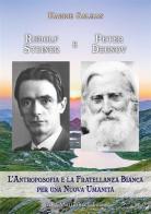 Rudolf Steiner e Peter Deunov. L'antroposofia e la fratellanza bianca per una nuova umanità di Harrie Salman edito da Stella Mattutina Edizioni