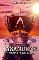 Lýsandros: il generale del mare di Yvan Argeadi edito da StreetLib