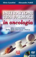Interazioni tra farmaci in oncologia. Una valutazione della loro rilevanza clinica di Silvio Garattini, Alessandro Nobili edito da Selecta Medica