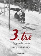 3.Tre. La grande storia-The great history. Ediz. italiana e inglese di Luconi Bisti Paolo edito da Giunti Editore